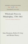 Image for Wholesale Prices in Philadelphia, 1784-1861: Part II: Series of Relative Monthly Prices