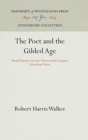 Image for The Poet and the Gilded Age : Social Themes in Late Nineteenth-Century American Verse