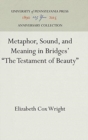 Image for Metaphor, Sound, and Meaning in Bridges&#39; &quot;The Testament of Beauty&quot;