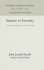 Image for Sunrise to Eternity : A Study in Jacob Boehme&#39;s Life and Thought