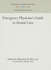 Image for Emergency Physician&#39;s Guide to Dental Care