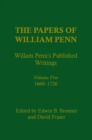 Image for Papers of William Penn, Volume 5: William Penn&#39;s Published Writings, 1660-1726: An Interpretive Bibliography