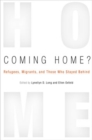 Image for Coming Home?: Refugees, Migrants, and Those Who Stayed Behind