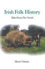 Image for Irish Folk History: Tales from the North
