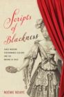 Image for Scripts of Blackness: early modern performance culture and the making of race