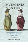 Image for The Virginia venture: American colonization and English society, 1580-1660