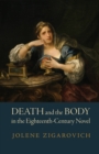 Image for Death and the body in the eighteenth-century novel