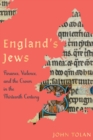 Image for England&#39;s Jews: Finance, Violence, and the Crown in the Thirteenth Century