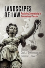 Image for Landscapes of Law : Practicing Sovereignty in Transnational Terrain