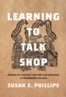 Image for Learning to Talk Shop: Mercantile Mischief and Popular Pedagogy in Premodern England