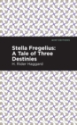 Image for Stella Fregelius  : a tale of three destinies