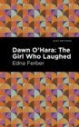 Image for Dawn O&#39; Hara  : the girl who laughed