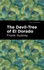 Image for The devil-tree of El Dorado