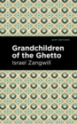 Image for Grandchildren of the Ghetto