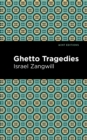 Image for Ghetto Tragedies