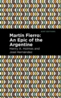 Image for Martâin Fierro  : an epic of the Argentine