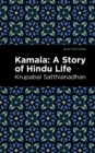 Image for Kamala  : the story of a Hindu life