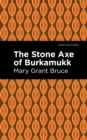 Image for The Stone Axe of Burkamukk