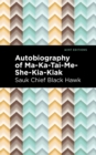Image for Autobiography of Ma-Ka-Tai-Me-She-Kia-Kiak