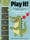 Image for Play It! Children&#39;s Songs for Guitar