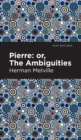 Image for Pierre (Or, the Ambiguities)