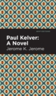 Image for Paul Kelver  : a novel