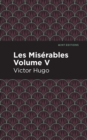 Image for Les Miserables Volume V