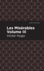 Image for Les Miserables Volume III