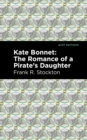 Image for Kate Bonnet : The Romance of a Pirate's Daughter