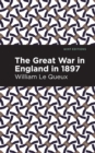 Image for The great war in England in 1897