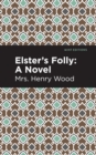 Image for Elster&#39;s folly  : a novel