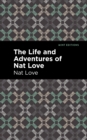 Image for The life and adventures of Nat Love  : a true history of slavery days
