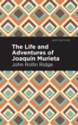 Image for The Life and Adventures of Joaqun Murieta