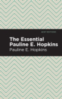 Image for The Essential Pauline E. Hopkins