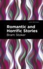 Image for Romantic and Horrific Stories