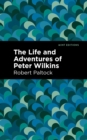Image for Life and Adventures of Peter Wilkins