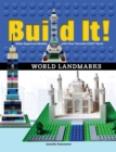 Image for Build It! World Landmarks: Make Supercool Models with your Favorite Lego Parts