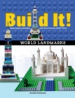 Image for Build It! World Landmarks : Make Supercool Models with your Favorite LEGO® Parts