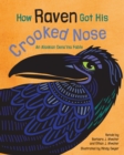 Image for How raven got his crooked nose: a Dena&#39;ina fable