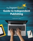 Image for IngramSpark Guide to Independent Publishing, Revised Edition