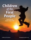 Image for Children of the first people: fresh voices of Alaska&#39;s native kids