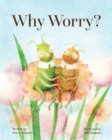 Image for Why Worry?