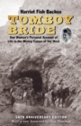 Image for Tomboy Bride, 50th Anniversary Edition: One Woman&#39;s Personal Account of Life in Mining Camps of the West