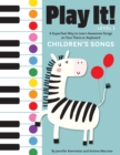 Image for Play It! Children&#39;s Songs : A Superfast Way to Learn Awesome Songs on Your Piano or Keyboard