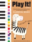 Image for Play It! Classical Music : A Superfast Way to Learn Awesome Music on Your Piano or Keyboard