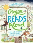Image for Oregon Reads Aloud : A Collection of 25 Children&#39;s Stories by Oregon Authors and Illustrators
