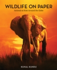 Image for Wildlife on Paper: Animals at Risk Around the Globe