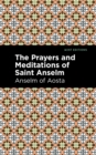 Image for The Prayers and Meditations of St. Anslem