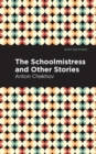 Image for The Schoolmistress and Other Stories