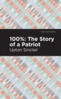 Image for 100%  : the story of a patriot